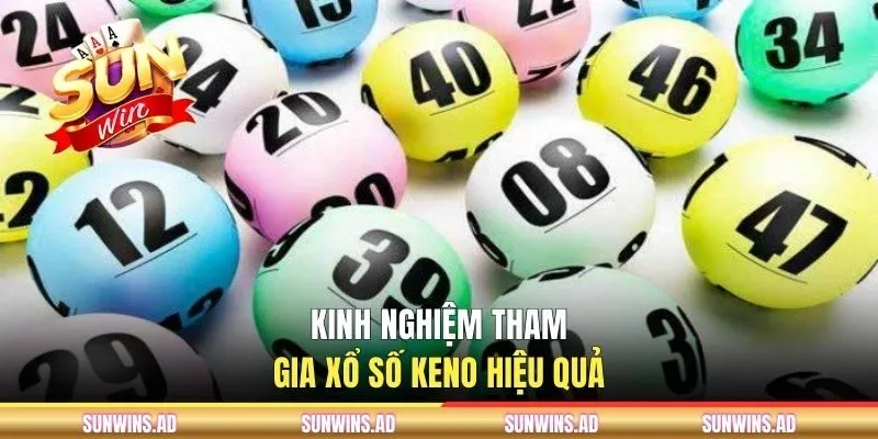 Cách Chơi Xổ Số Keno Trúng Tiền Tỷ Tại Cổng Game SUNWIN 3 Kinh nghiệm tham gia xổ số Keno hiệu quả